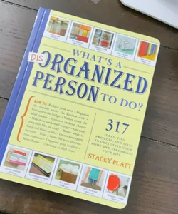 What's a Disorganized Person to Do?