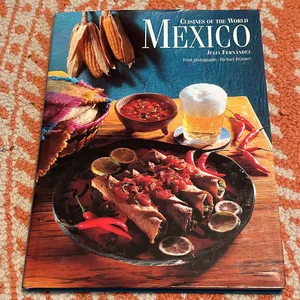 Cuisines of the World: Mexico