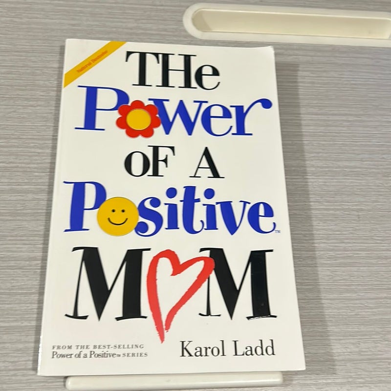 The Power of a Positive Mom and the Power of a Positive Woman