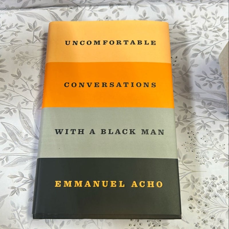 Uncomfortable Conversations with a Black Man