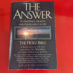 The Answer - To Happiness, Health and Fulfillment in Life