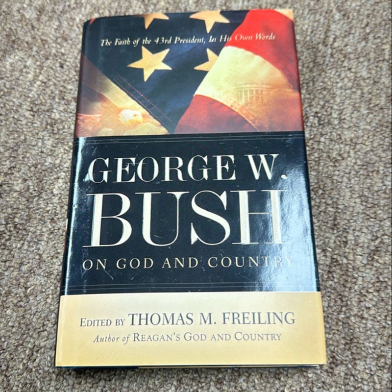 George W. Bush on God and Country