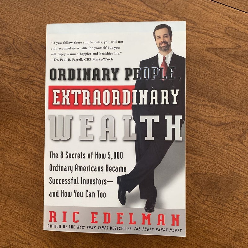 Ordinary People, Extraordinary Wealth