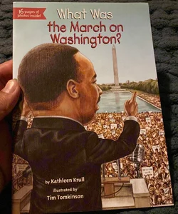 What Was the March on Washington ?