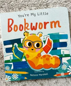 You're My Little Bookworm