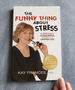The Funny Thing About Stress