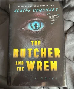 The Butcher and the Wren (First Edition/Printing)