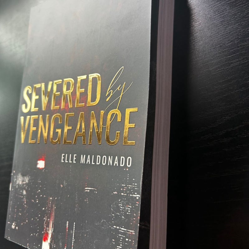 Severed by Vengeance