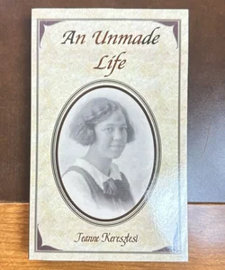 An Unmade Life