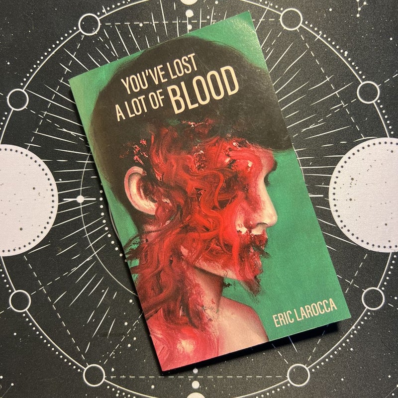 You've Lost a Lot of Blood (FIRST PAPERBACK EDITION)