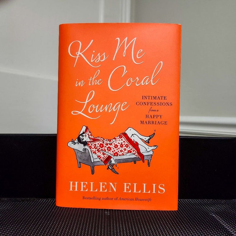 Kiss Me in the Coral Lounge by Helen Ellis: 9780385548205