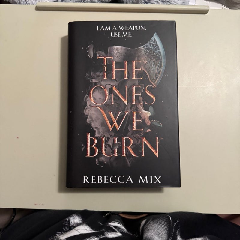 The Ones We Burn (signed)