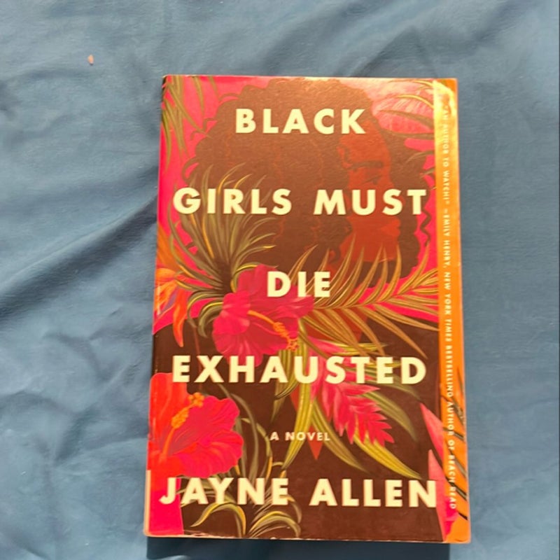 Black Girls Must Die Exhausted