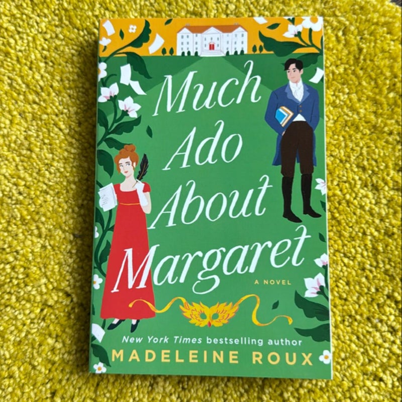 Much Ado about Margaret