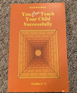 You Can Teach Your Child Successfully
