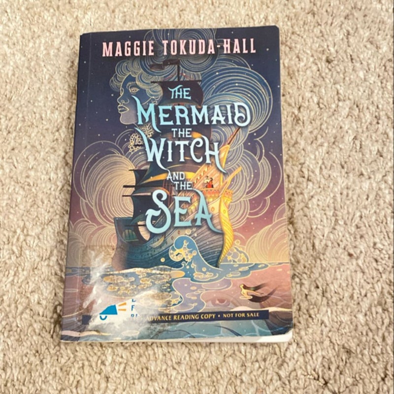 The Mermaid the Witch and the Sea (ARC)