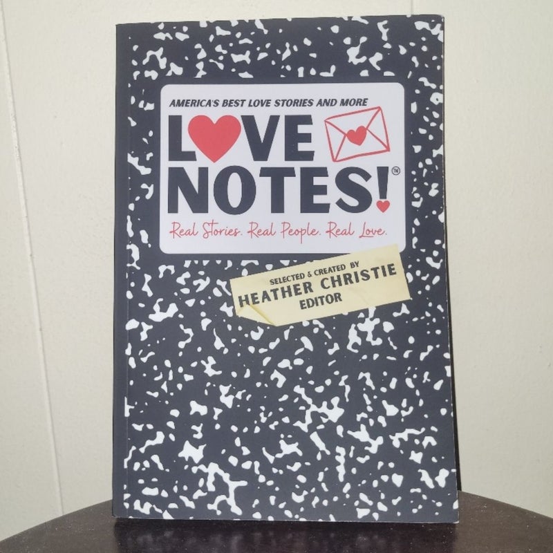 LoveNotes! Real Stories. Real People. Real Love