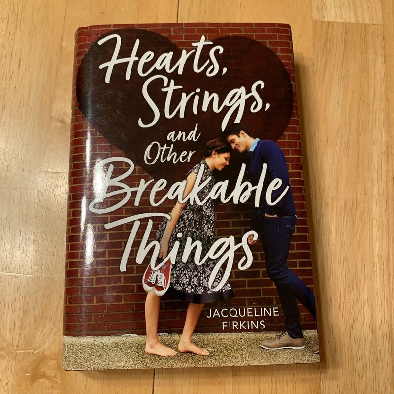 Hearts, Strings, and Other Breakable Things