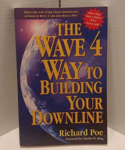 The Wave 4 Way to Building Your Downline