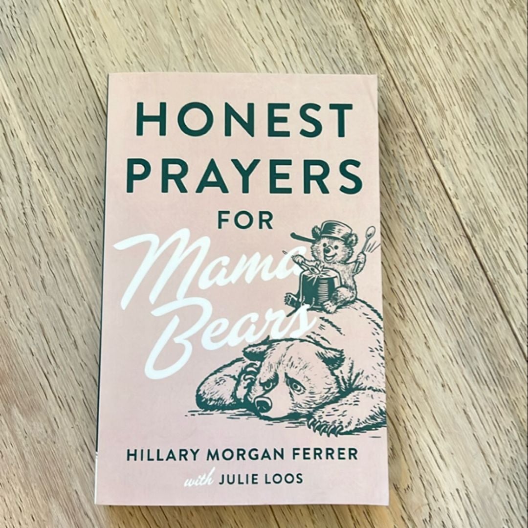 Honest Prayers for Mama Bears