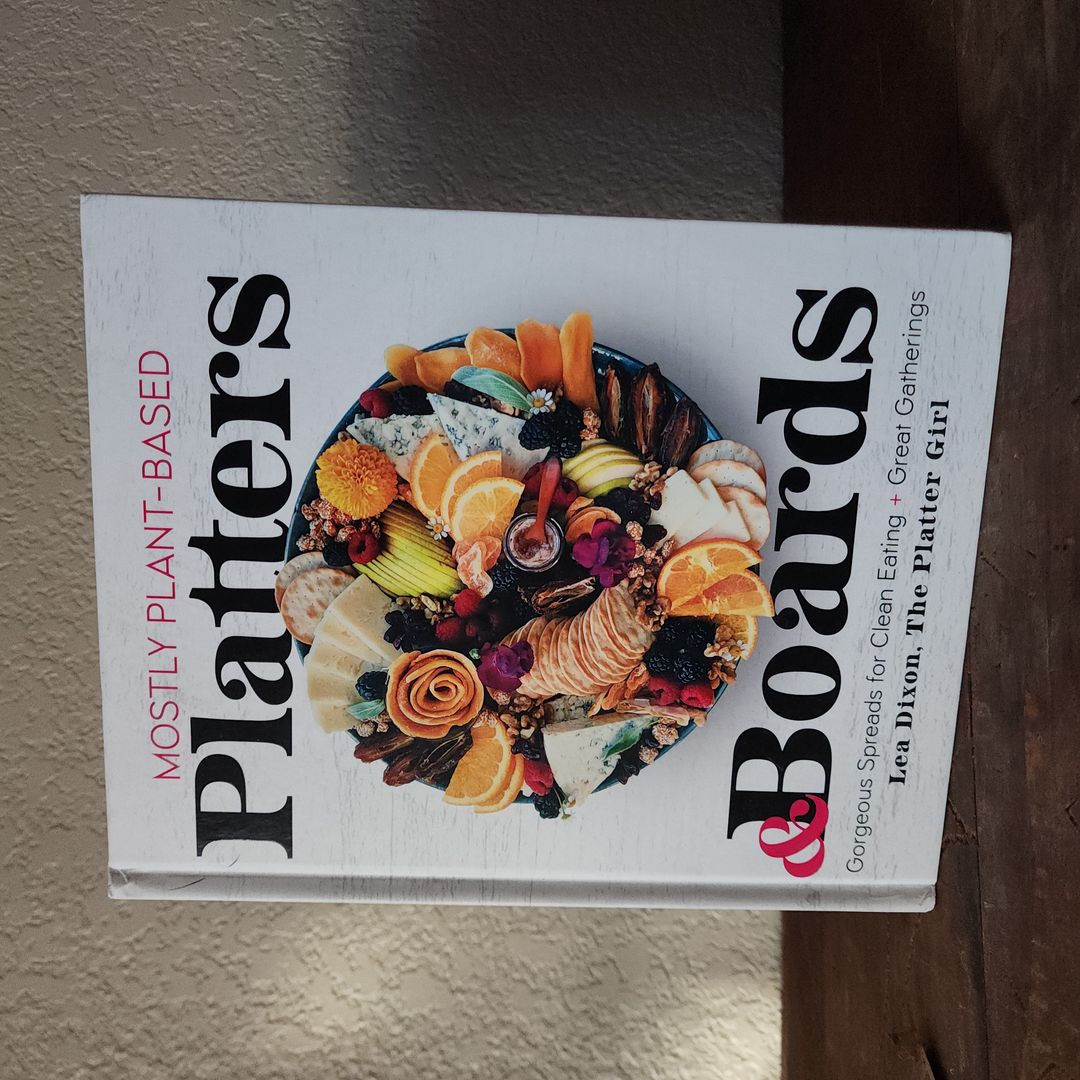 Mostly Plant-Based Platters and Boards