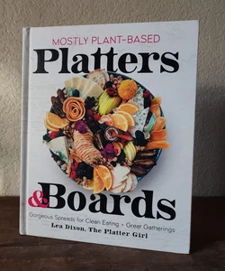 Mostly Plant-Based Platters and Boards