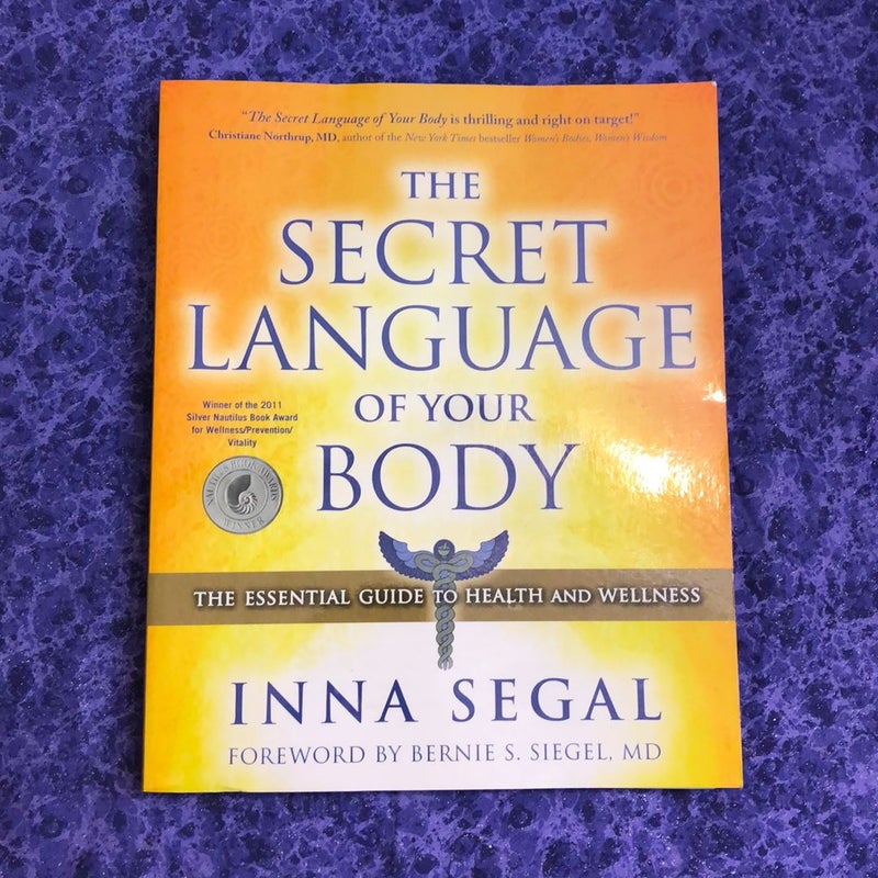 The Secret Language of Your Body by Inna Segal, Bernie S. Siegel