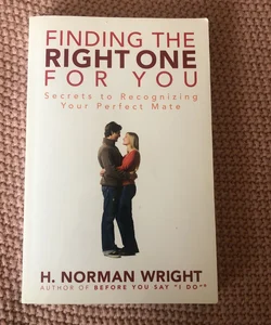 Finding the Right One for You