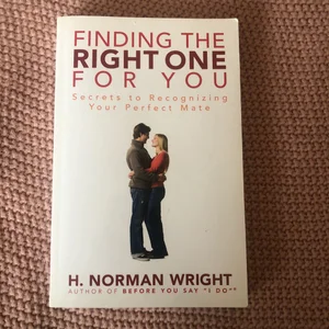 Finding the Right One for You