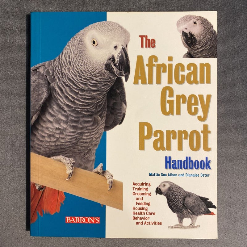 The African Grey Parrot Handbook