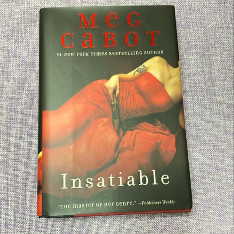 Insatiable (Signed)