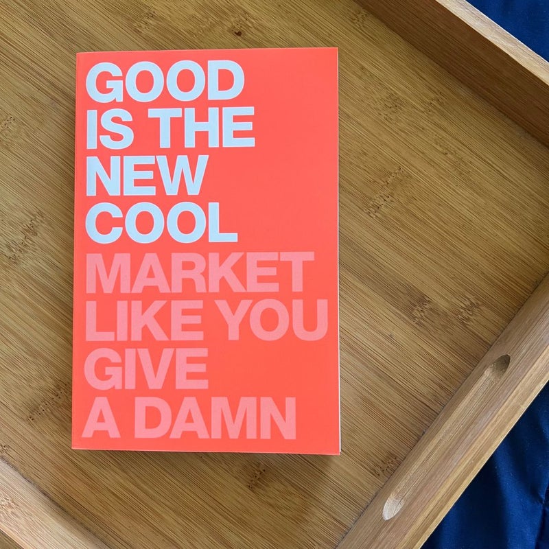 Good Is the New Cool