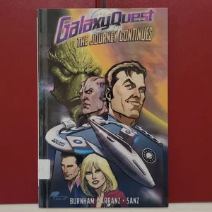 Galaxy Quest: the Journey Continues