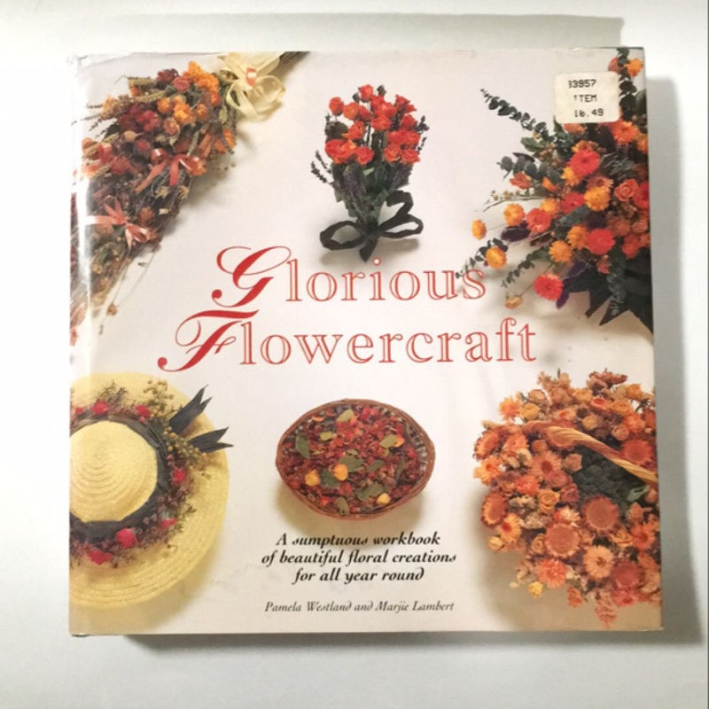 Glorious Flowercraft