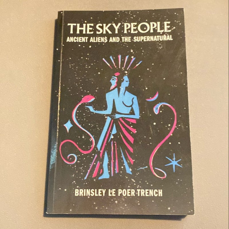 The Sky People: Ancient Aliens and the Supernatural