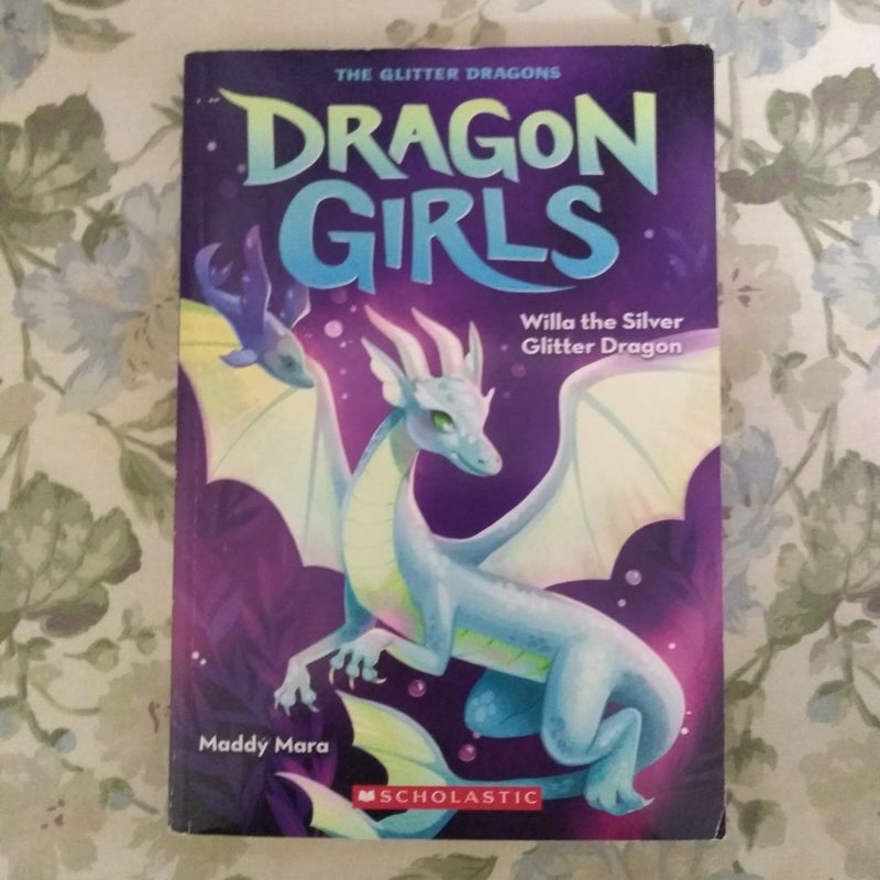 Willa the Silver Glitter Dragon (Dragon Girls #2)