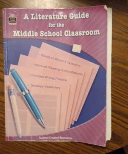 A Literature Guide for the Middle School Classroom