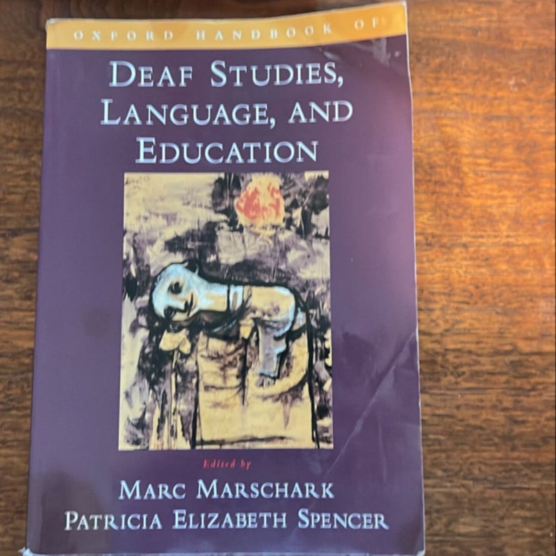 Oxford Handbook of Deaf Studies, Language, and Education