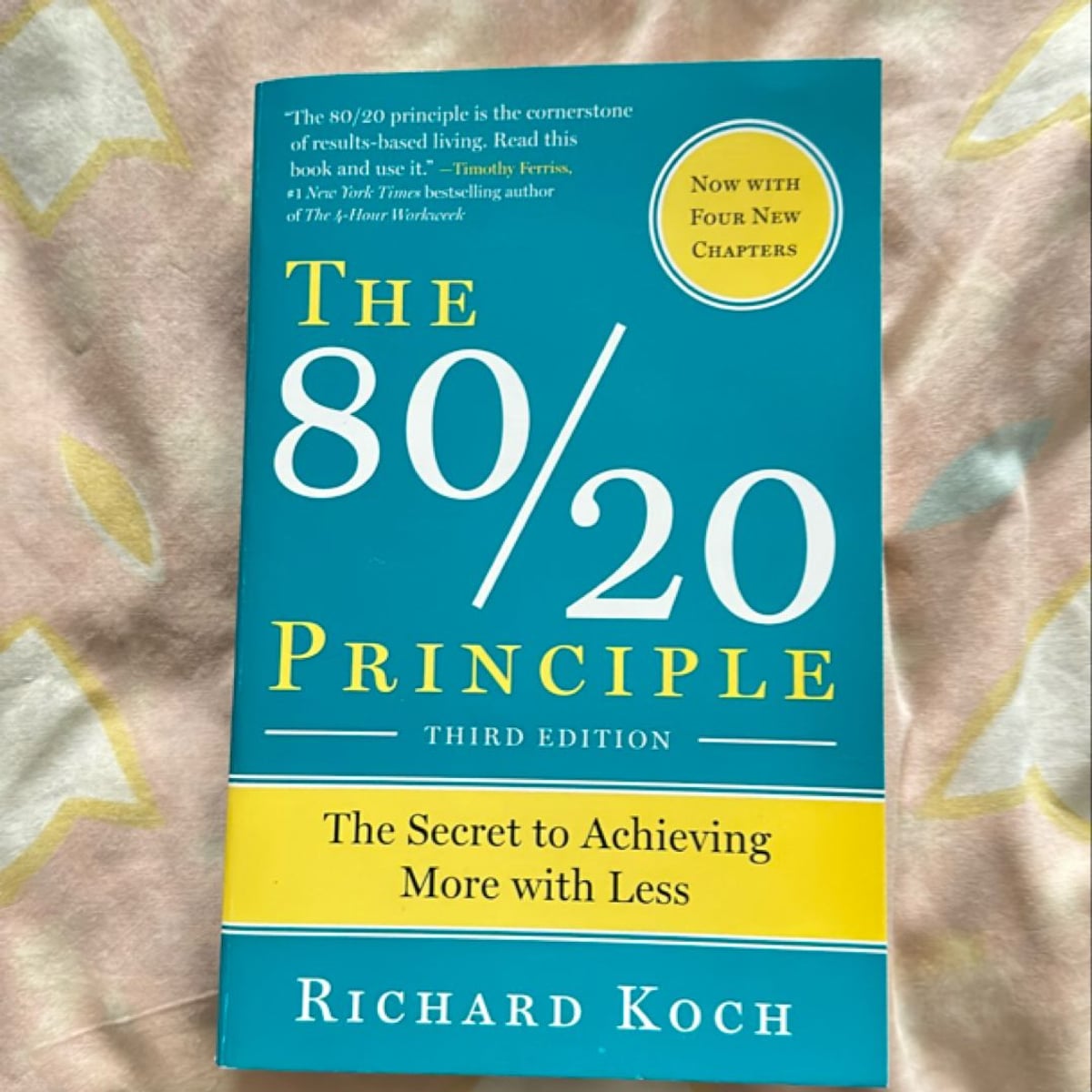 The 80/20 Principle, Expanded and Updated by Richard Koch