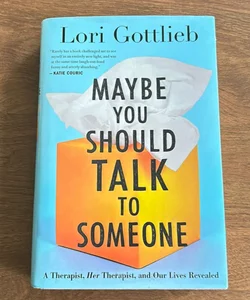 Maybe You Should Talk to Someone