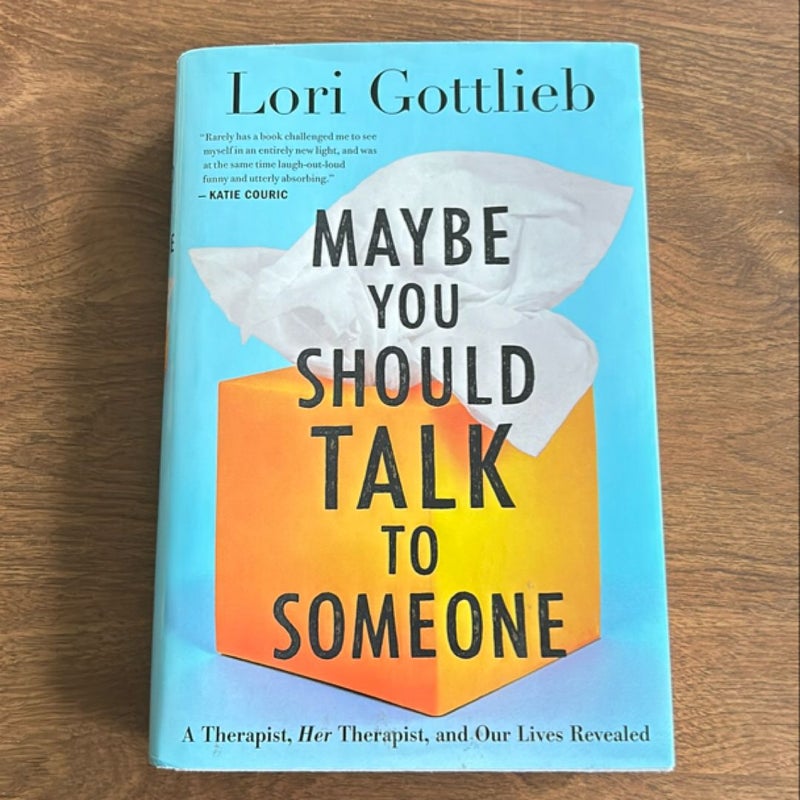 Maybe You Should Talk to Someone