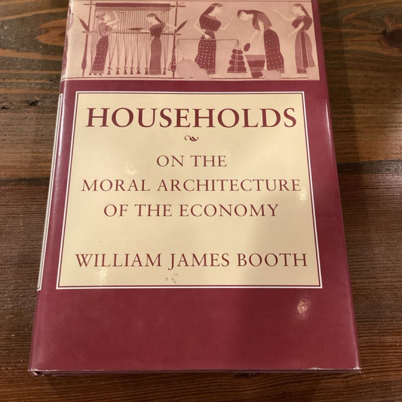 Households - On the Moral Architectur of the Economy 