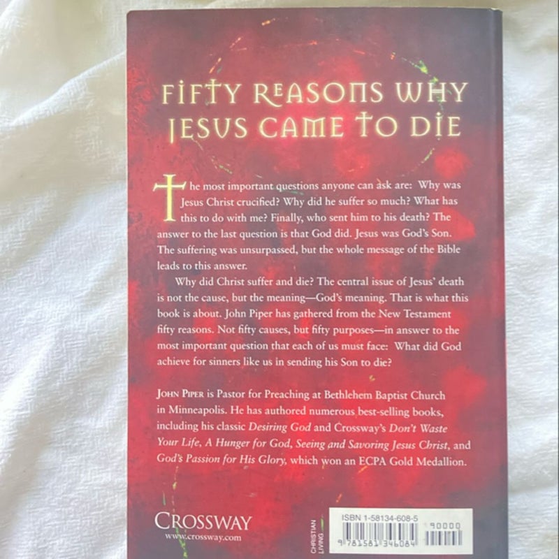 The Passion of Jesus Christ and Fifty Reasons Why Jesus Came to Die