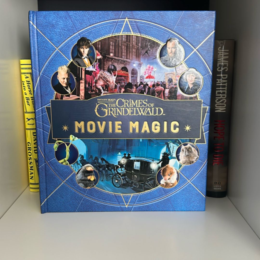 Fantastic Beasts: the Crimes of Grindelwald: Movie Magic