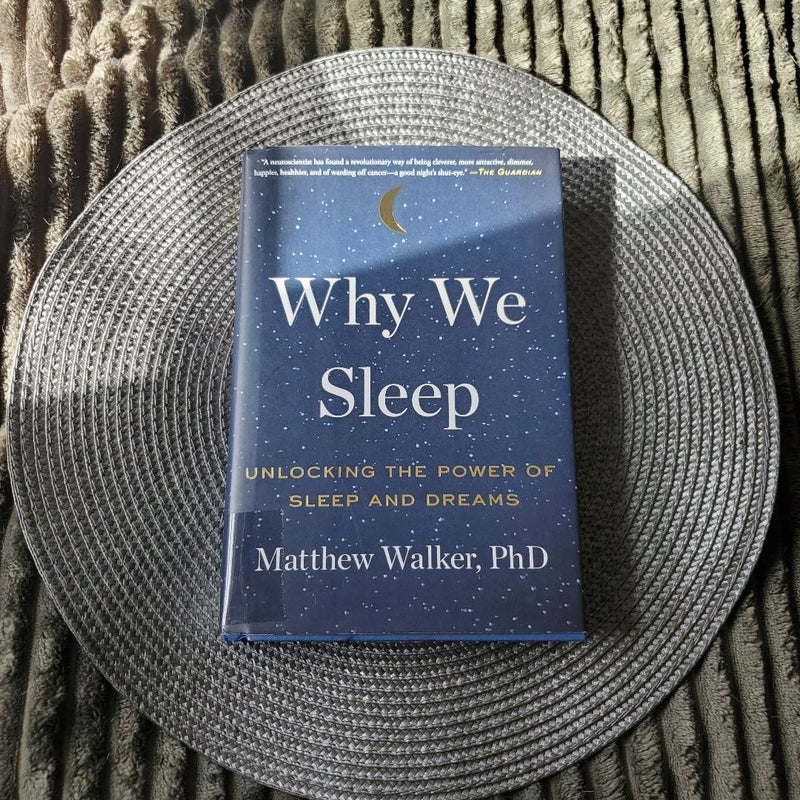 Why We Sleep: Unlocking the Power of Sleep and Dreams (Hardcover