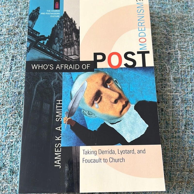 Who's Afraid of Postmodernism?