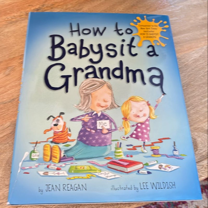 How to Babysit a Grandma