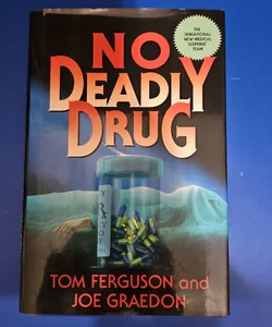 No Deadly Drug