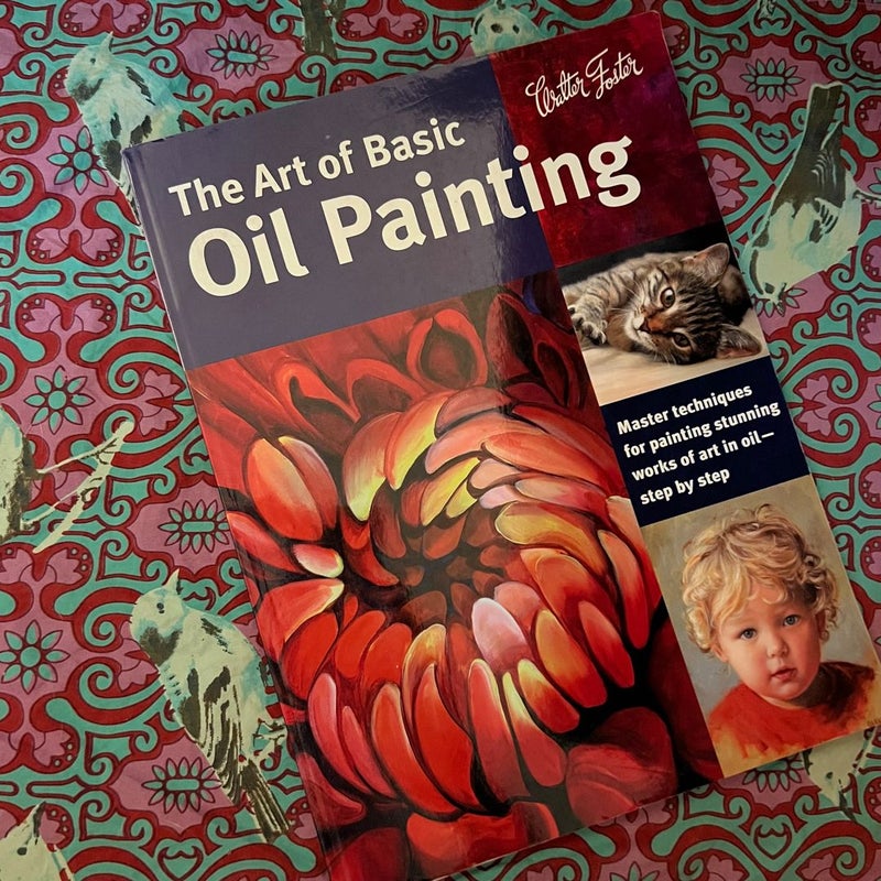 The Art of Basic Oil Painting