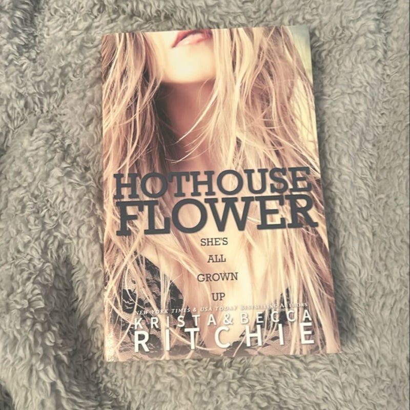 Hothouse Flower